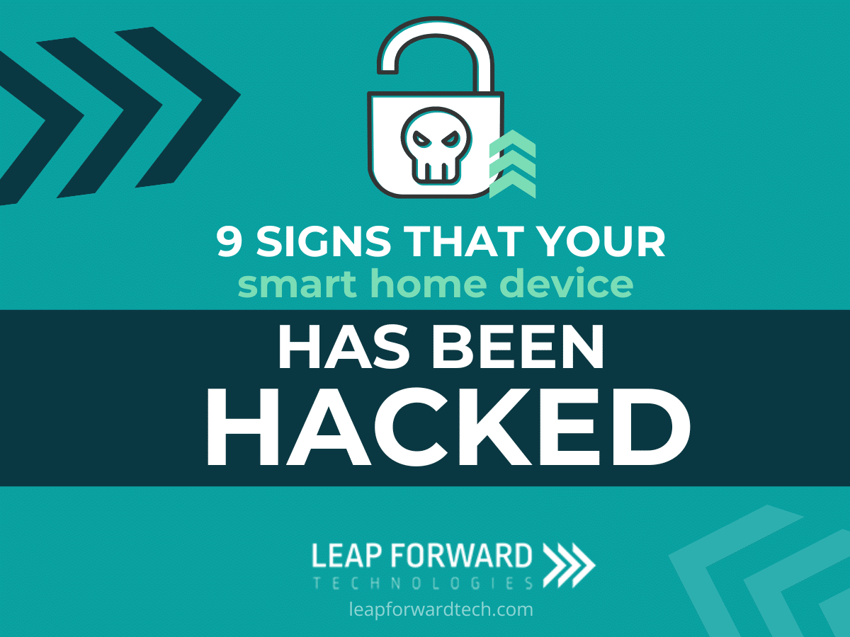 9 Signs That Your Smart Home Device Has Been Hacked