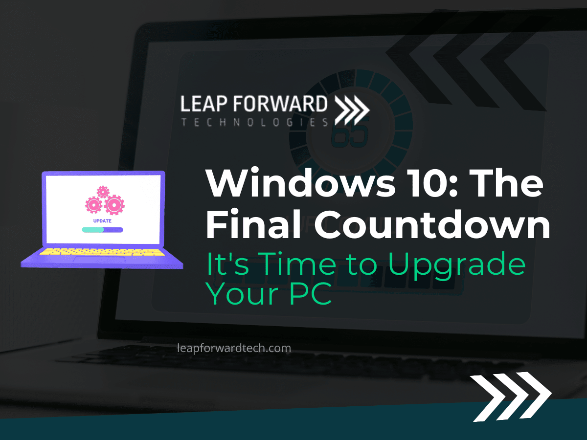 Windows 10 The Final Countdown – It's Time to Upgrade Your PC