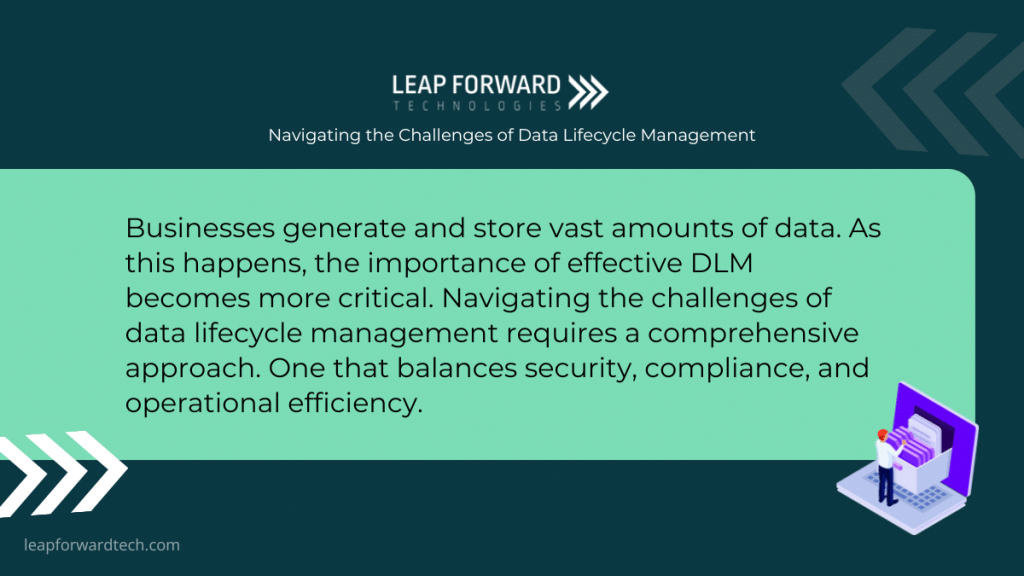 Navigating the Challenges of Data Lifecycle Management - Leap Forward