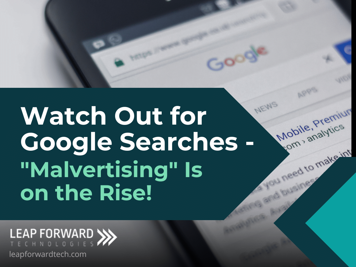 Watch Out for Google Searches - Malvertising Is on the Rise!  