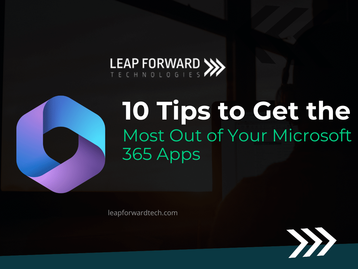10 Tips to Get the Most Out of Your Microsoft 365 Apps